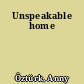 Unspeakable home
