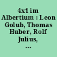 4x1 im Albertium : Leon Golub, Thomas Huber, Rolf Julius, Jeff Wall