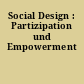 Social Design : Partizipation und Empowerment