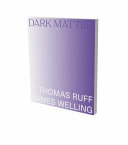 Dark matter : Thomas Ruff James Welling