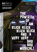 Stefan Panhans / Andrea Winkler : the pow(d)er of I am klick klick klick klick and a very very bad bad musical!