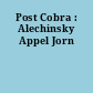 Post Cobra : Alechinsky Appel Jorn