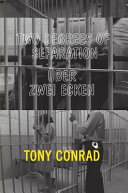 Tony Conrad : Two Degrees of Separation ; Über zwei Ecken