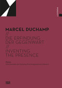 Marcel Duchamp : Die Erfindung der Gegenwart
