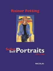 Rainer Fetting : SelbstSelfPortraits ; 1973-1998