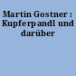 Martin Gostner : Kupferpandl und darüber