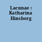 Lacunae : Katharina Hinsberg