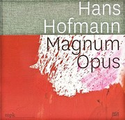 Hans Hofmann : Magnum Opus