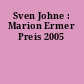 Sven Johne : Marion Ermer Preis 2005