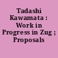 Tadashi Kawamata : Work in Progress in Zug ; Proposals