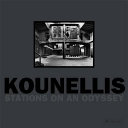 Jannis Kounellis : XXII Stations on an Odyssey ; 1969 - 2010