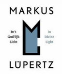 Markus Lüpertz : In't God'lijk Licht
