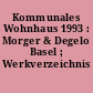 Kommunales Wohnhaus 1993 : Morger & Degelo Basel ; Werkverzeichnis 1988-1994
