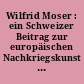 Wilfrid Moser : ein Schweizer Beitrag zur europäischen Nachkriegskunst ; Kunsthaus Zürich, 3. September - 31. Oktober 1993