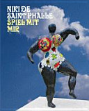 Niki de Saint Phalle : Spiel mit mir