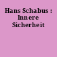 Hans Schabus : Innere Sicherheit