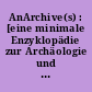 AnArchive(s) : [eine minimale Enzyklopädie zur Archäologie und Variantologie der Künste und Medien]