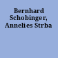 Bernhard Schobinger, Annelies Strba