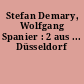 Stefan Demary, Wolfgang Spanier : 2 aus ... Düsseldorf