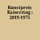 Kunstpreis Kaiserring : 2019-1975