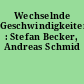 Wechselnde Geschwindigkeiten : Stefan Becker, Andreas Schmid