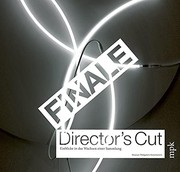 Finale : Director's Cut : Einblicke in das Wachsen einer Sammlung