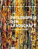 Adam Jankowski, Robert Lettner, Burghart Schmidt : Philosophie der Landschaft ; Zwischen Denken und Bild