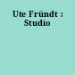 Ute Fründt : Studio