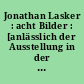 Jonathan Lasker : acht Bilder : [anlässlich der Ausstellung in der Galerie Michael Werner, Köln 1987]