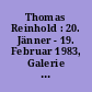 Thomas Reinhold : 20. Jänner - 19. Februar 1983, Galerie Ariadne, Wien