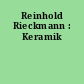 Reinhold Rieckmann : Keramik