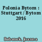 Polonia Bytom : Stuttgart / Bytom 2016
