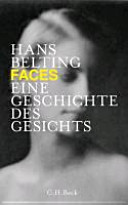 Faces : Eine Geschichte des Gesichts