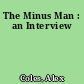 The Minus Man : an Interview