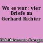 Wo es war : vier Briefe an Gerhard Richter