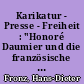 Karikatur - Presse - Freiheit : "Honoré Daumier und die französische Bildsatire" : Staatsgalerie Stuttgart, 31.5.-20.9.2015
