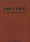Palermo : Eine Annäherung an seine Arbeit und deren Rezeption