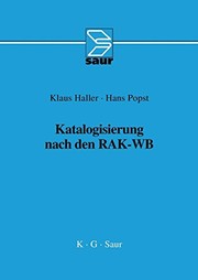 Katalogisierung nach den RAK-WB : Eine Einführung in die Regeln für die alphabetische Katalogisierung in wissenschaftlichen Bibliotheken