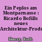 Ein Peplos am Montparnasse : Ricardo Bofills neues Architektur-Produkt