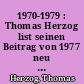 1970-1979 : Thomas Herzog list seinen Beitrag von 1977 neu ; 100 Jahre Baumeister
