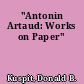 "Antonin Artaud: Works on Paper"