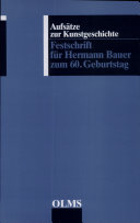 Aufsätze zur Kunstgeschichte : Festschrift für Hermann Bauer zum 60. Geburtstag