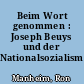 Beim Wort genommen : Joseph Beuys und der Nationalsozialismus