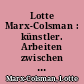 Lotte Marx-Colsman : künstler. Arbeiten zwischen Bauhaus u. Gegenwart