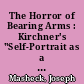 The Horror of Bearing Arms : Kirchner's "Self-Portrait as a Soldier," the Military Mystique and the Crisis of World War I (with a Slip-of-the-Pen by Freud)