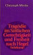 Tragödie im Sittlichen : Gerechtigkeit und Freiheit nach Hegel