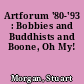 Artforum '80-'93 : Bobbies and Buddhists and Boone, Oh My!