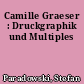Camille Graeser : Druckgraphik und Multiples