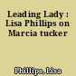 Leading Lady : Lisa Phillips on Marcia tucker