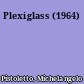 Plexiglass (1964)
